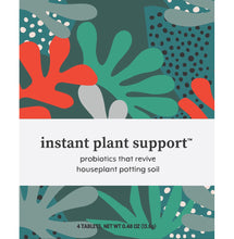 Load image into Gallery viewer, Instant Plant Support probiotics that revive houseplant potting soil.
